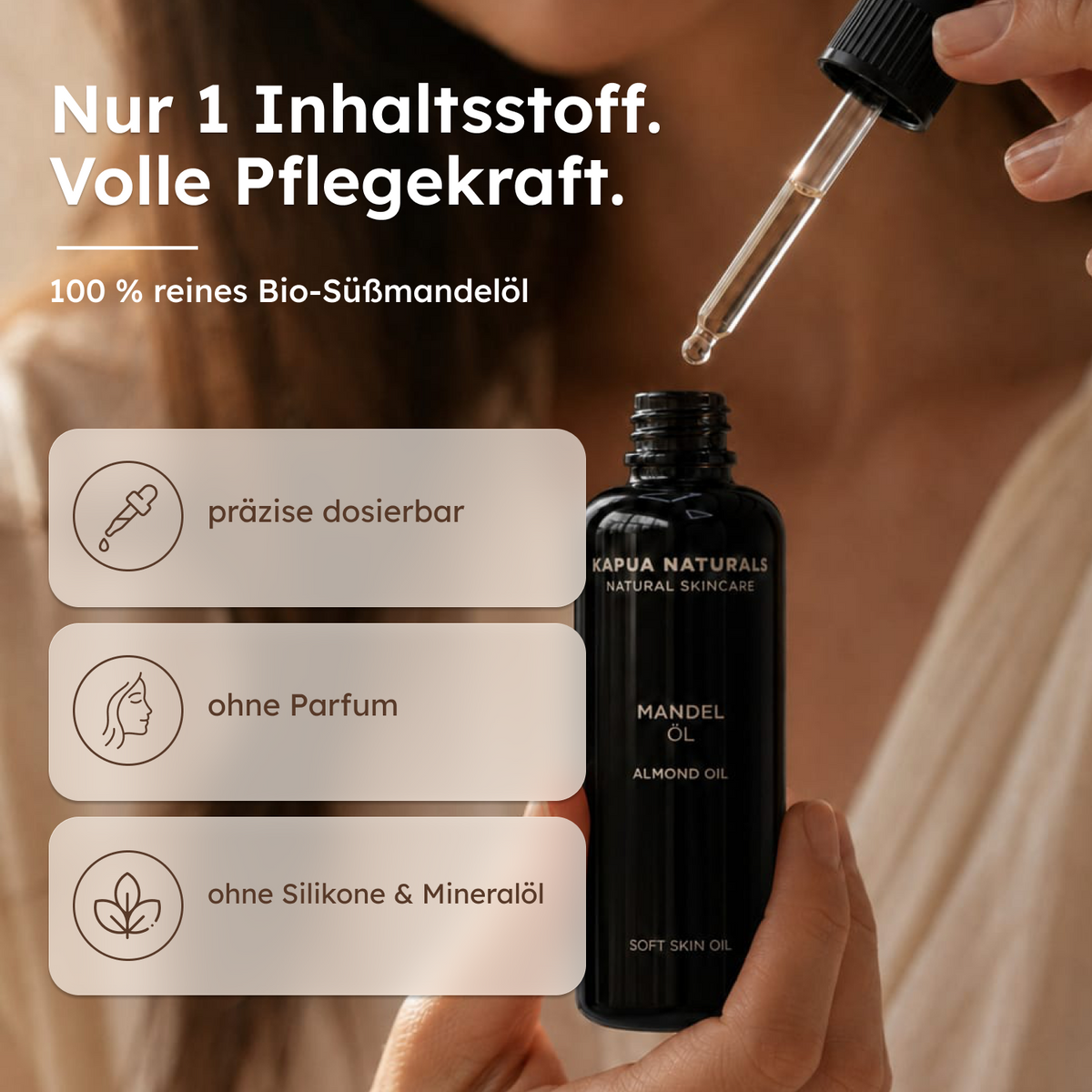 Bio-Mandelöl: ein Inhaltsstoff, präzise dosierbar, ohne Parfum, Silikone und Mineralöl.